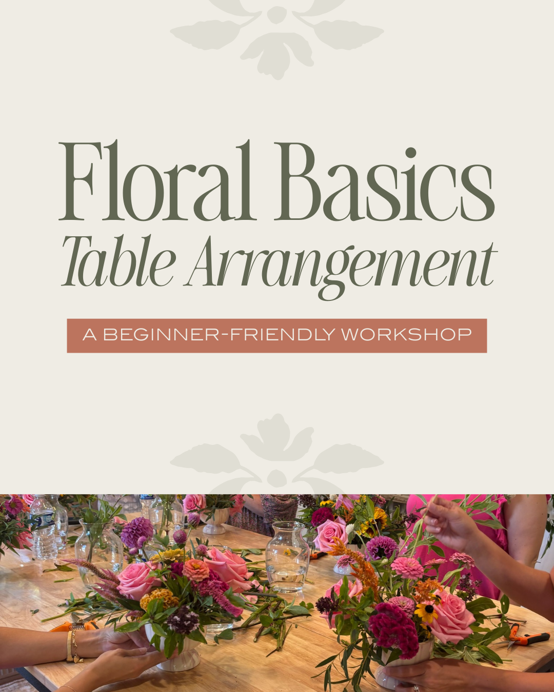 Floral Basics | Table Arrangement | September 13th